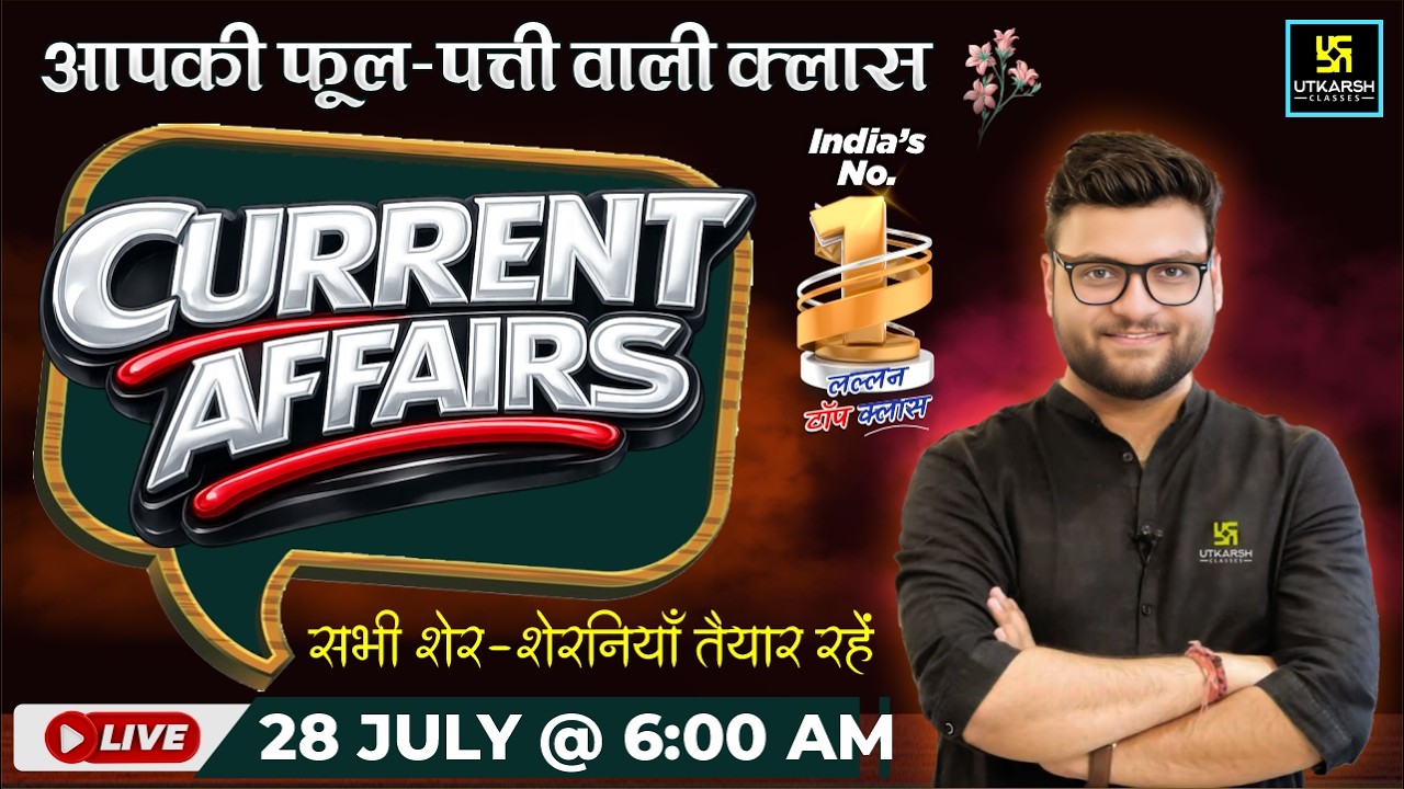 28 July 2026 Current Affairs | Episode 2136 | Current Affairs Today | Kumar Gaurav Sir