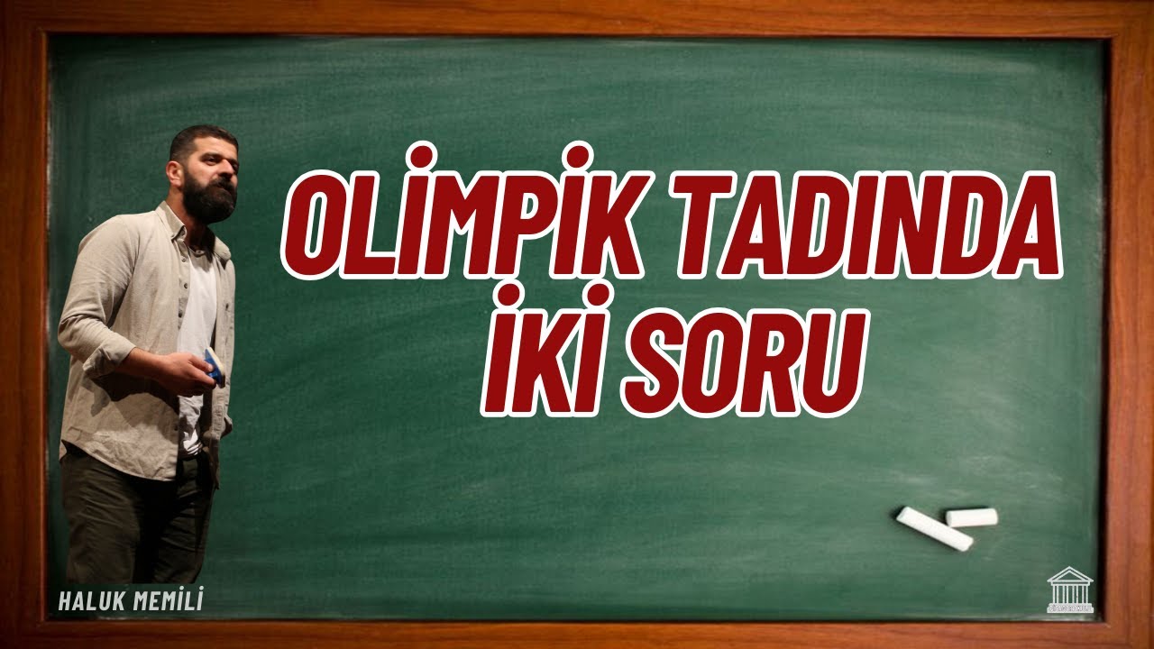 Olimpik Tadında İki Sorunun Cevabı