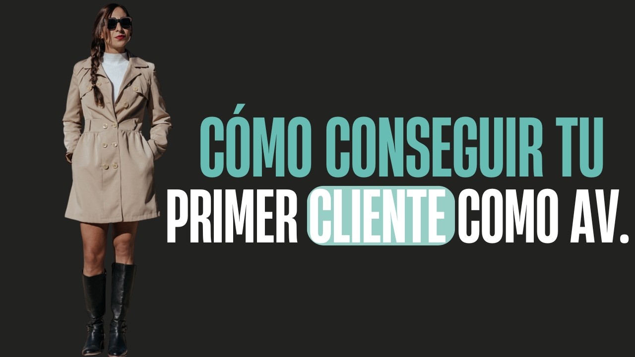 Cómo conseguir tu primer cliente como asistente virtual (aunque nadie te conozca)