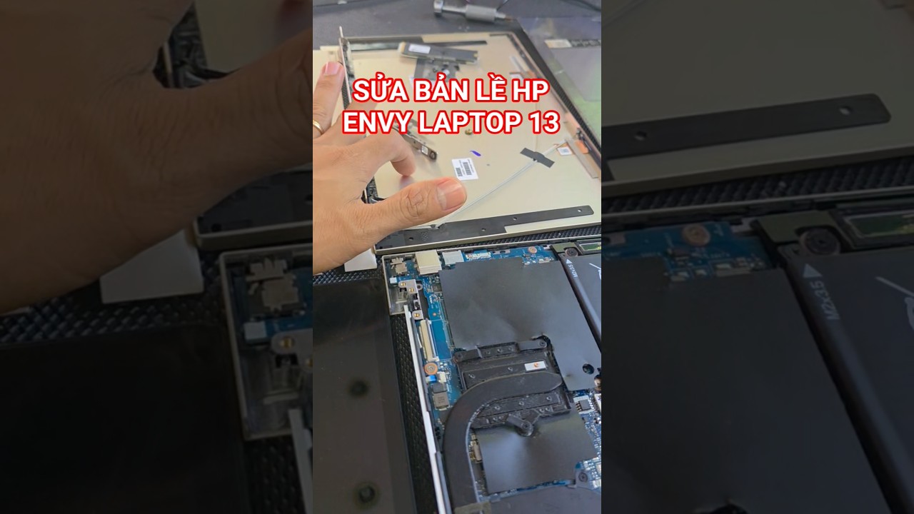 SỬA BẢN LỀ HP ENVY LAPTOP 13 | nhatvlog