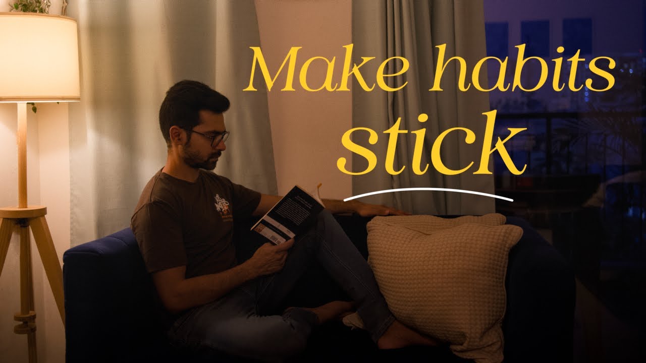 How to Make Habits Stick