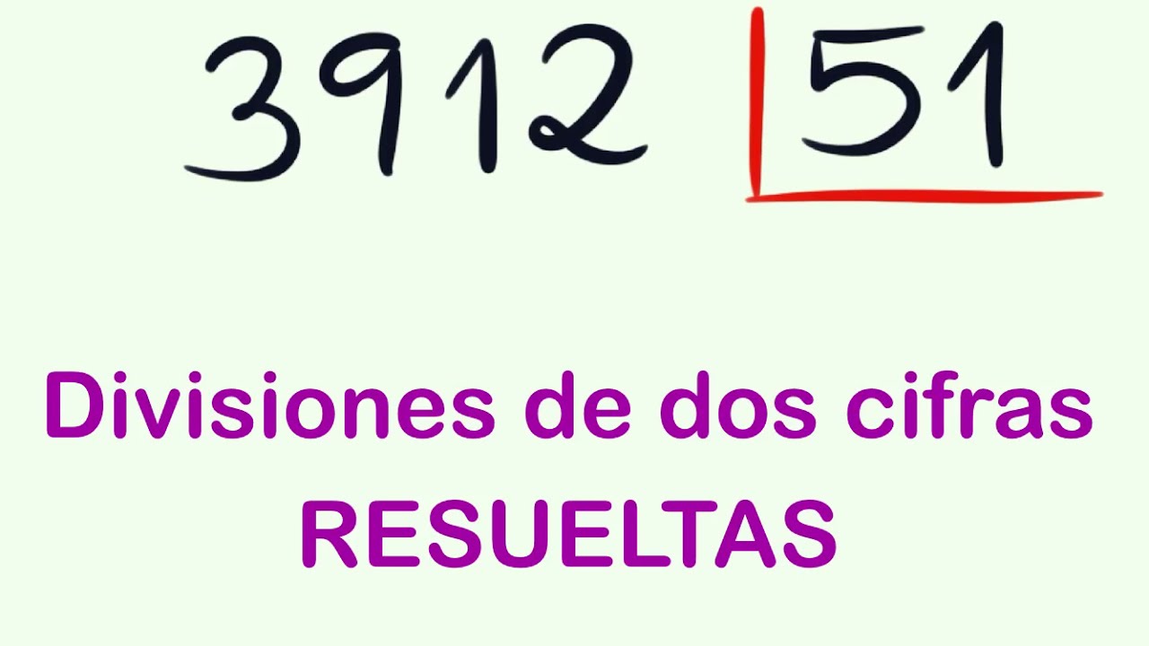 Cómo DIVIDIR por 2 CIFRAS - EJEMPLO 3912 entre 51