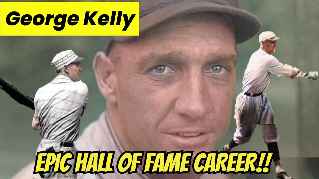 GEORGE KELLY'S EPIC MLB HALL OF FAME CAREER HIGHLIGHTS