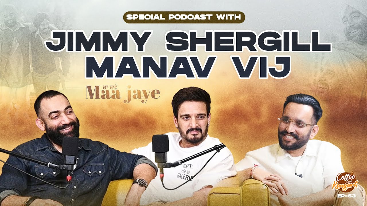 A special podcast with Jimmy Sheirgill and Manav Vij | upcoming Punjabi film 