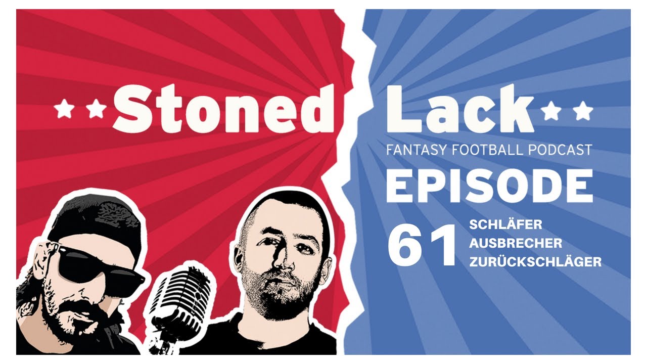 Stoned Lack Fantasy Football Podcast Pt 61 - Schläfer, Ausbrecher und Zurückschläger