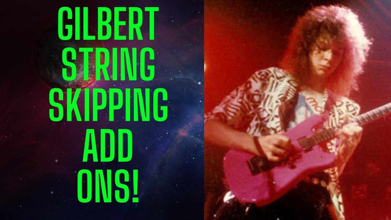 Paul Gilbert String Skipping add ons