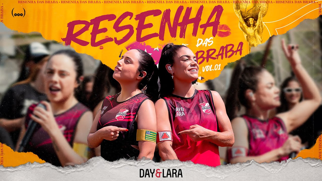 Day e Lara - Resenha das Braba - Vol.1 Completo