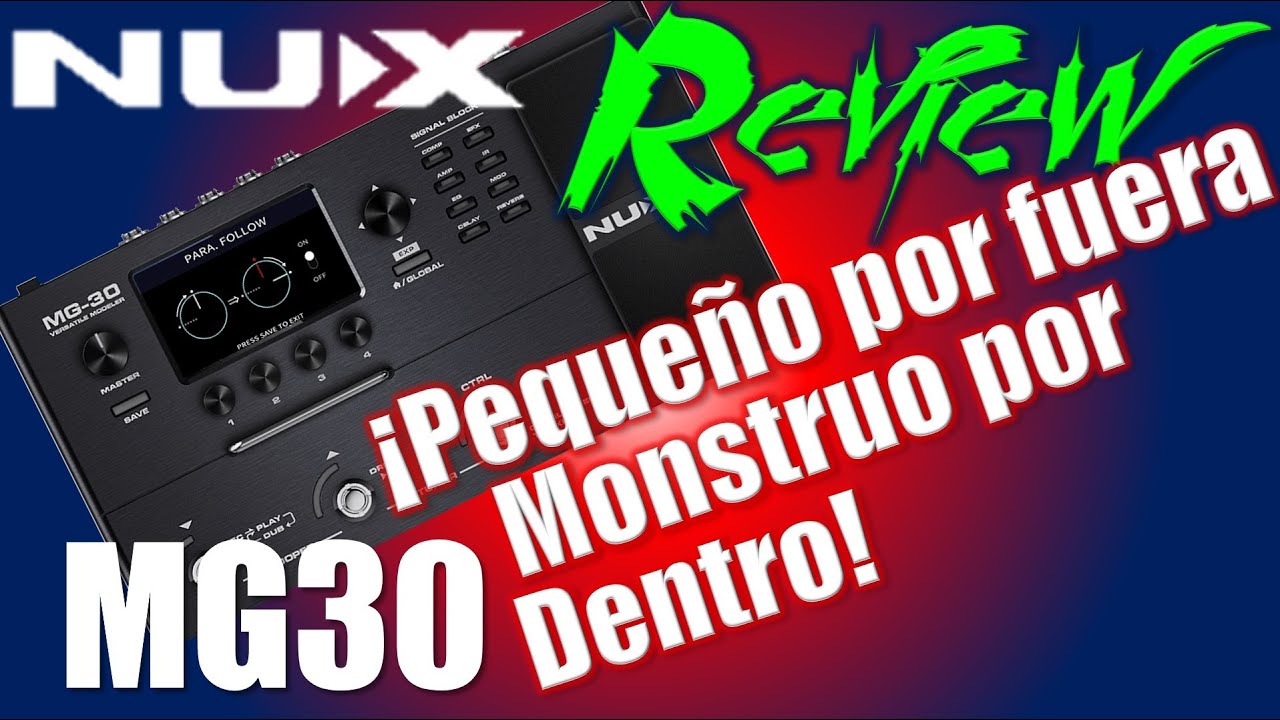 Nux MG30 Review/Reseña | ¡Pequeño por Fuera, MOUNSTRO por DENTRO!