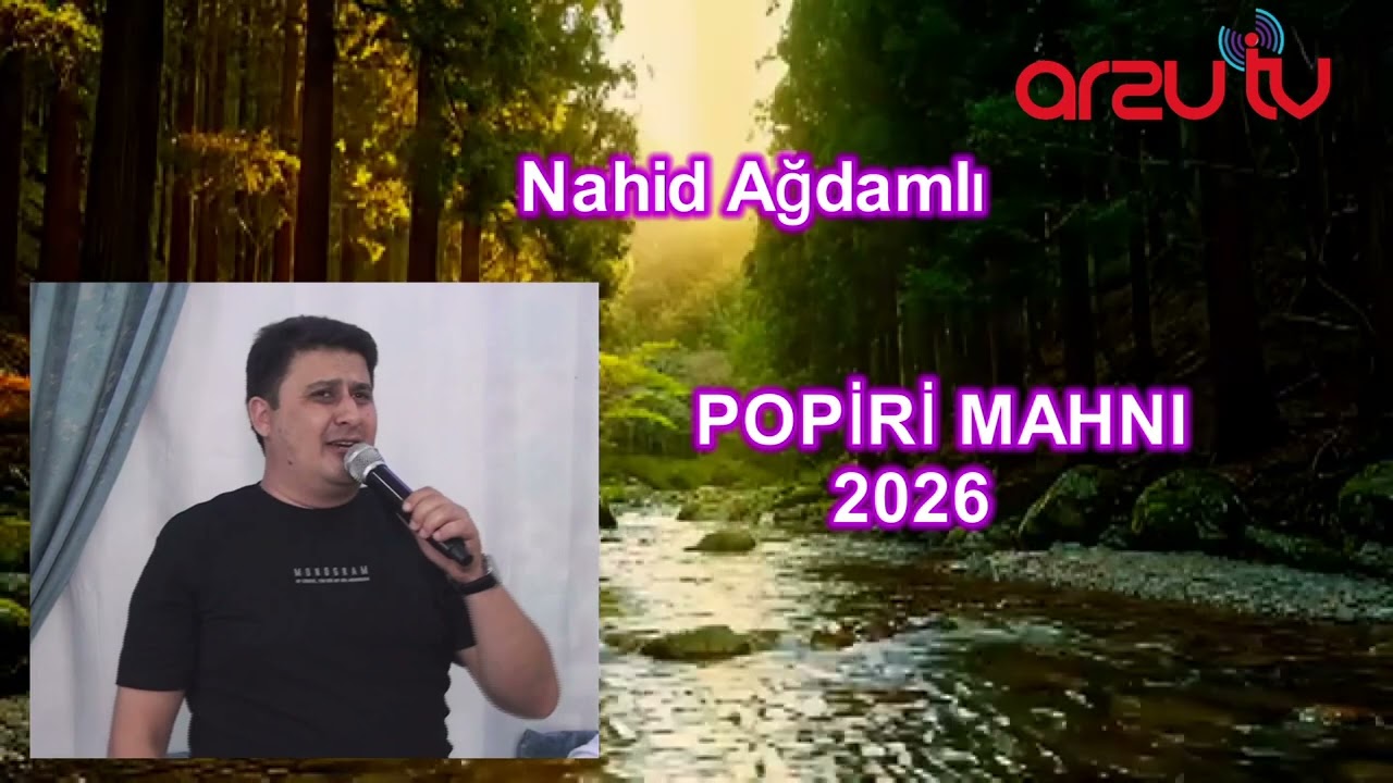 Nahid Ağdamlı POPİRİ MAHNILARI