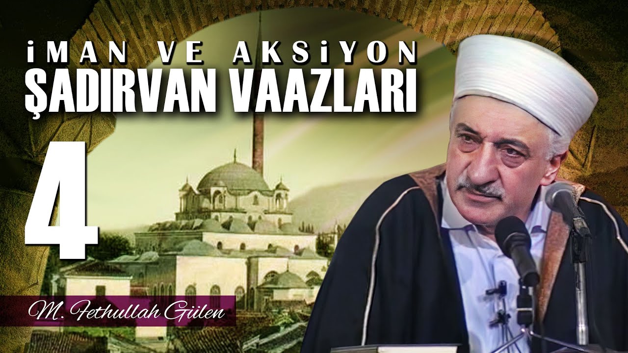 İzmir Şadırvan Vaazları - 4 - | İman ve Aksiyon | M. Fethullah Gülen | (1990/03/25)
