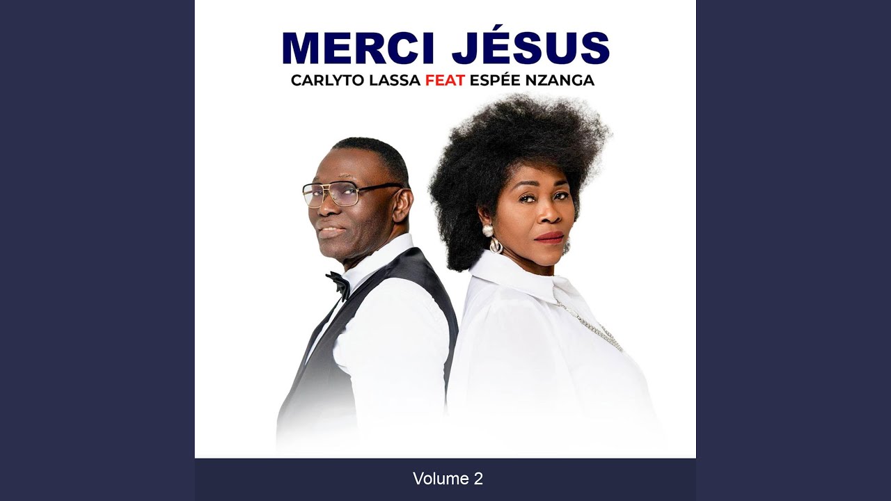 MERCI JÉSUS (feat. CARLYTO LASSA) (Volume 2)