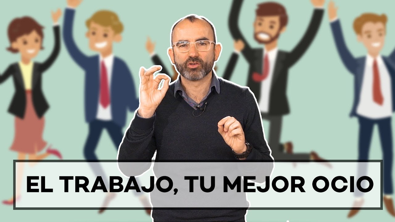 El trabajo puede ser tu mejor ocio |  Rafael Santandreu