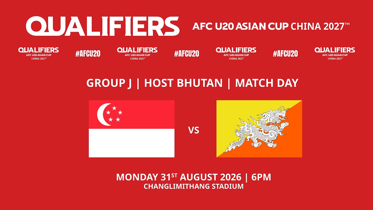 🔴 LIVE | SINGAPORE vs BHUTAN | AFC U20 ASIAN CUP CHINA 2027 QUALIFIERS | GROUP J |