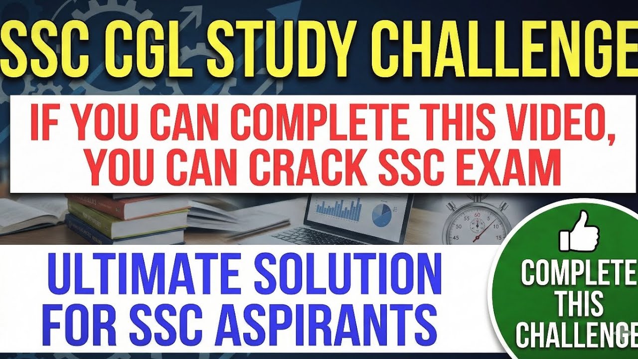 SSC CGL 2026: If You Can Finish This Video, You Can Crack The Exam! 🔥