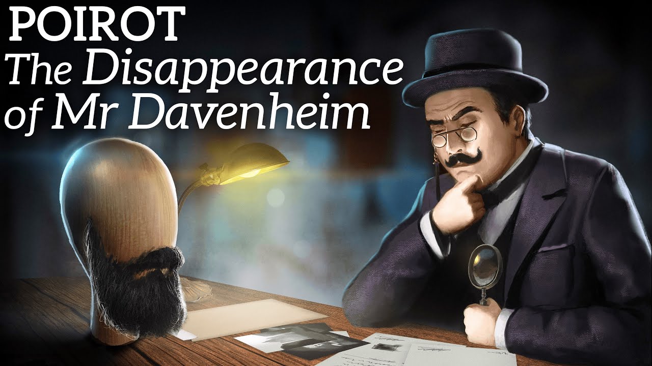 Bedtime Story for Grown Ups 📖  Poirot Investigates The Disappearance of Mr Davenheim 🕵🏻&zwj;♂️  Mystery