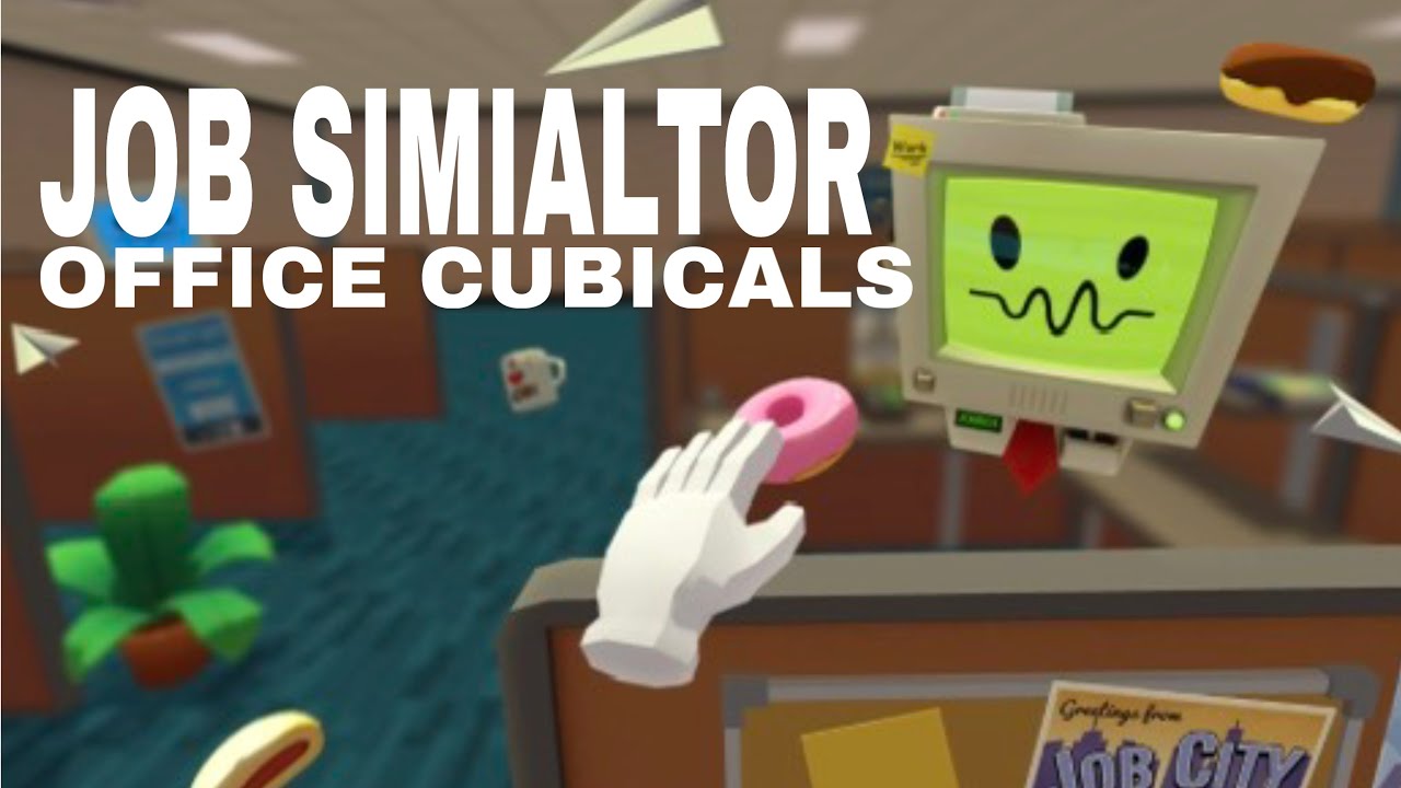 I’m never getting a job. [ Job Simulator]