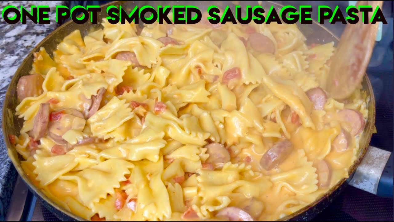 How to make one pot smoked sausage pasta | one pan cheesy smoked sausage & pasta recipe | pasta