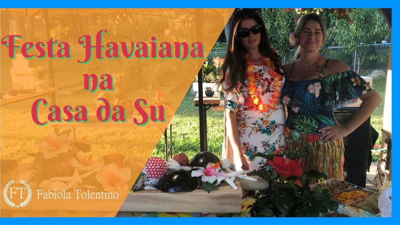 VLOG | Festa Havaiana na Casa da Su