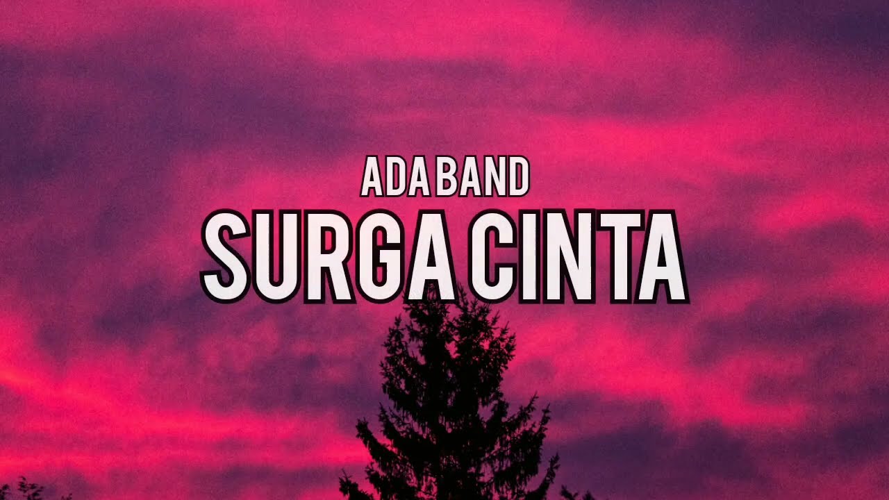 Ada Band - Surga Cinta (Lirik Lagu)