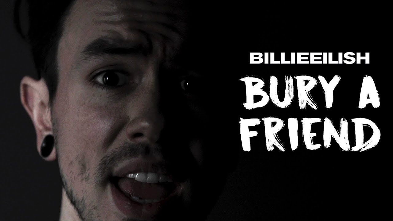 bury a friend - Billie Eilish (NateWantsToBattle Cover)