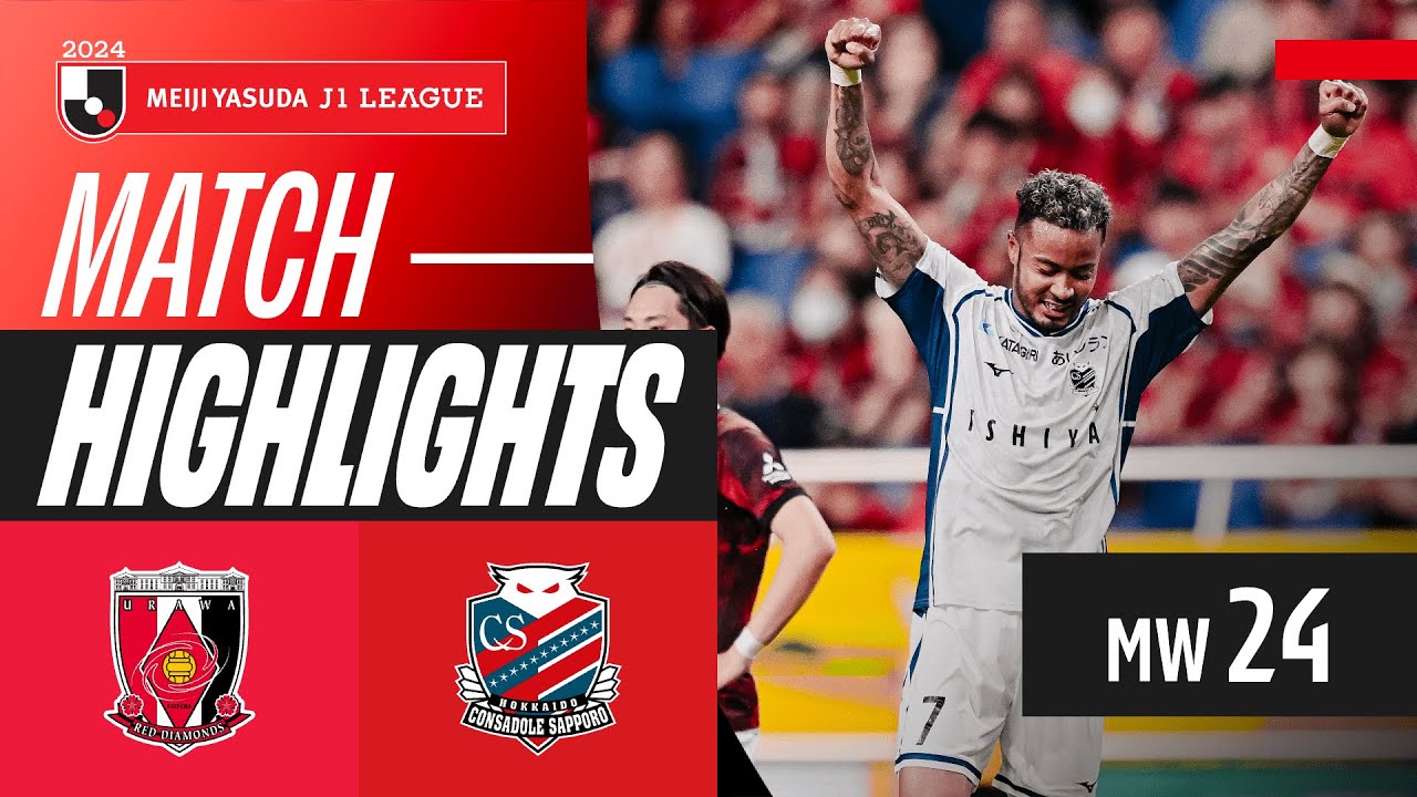 7-Goal Thriller! | Urawa Reds 3-4 Consadole Sapporo | 2024 J1 LEAGUE HIGHLIGHTS | MW 24