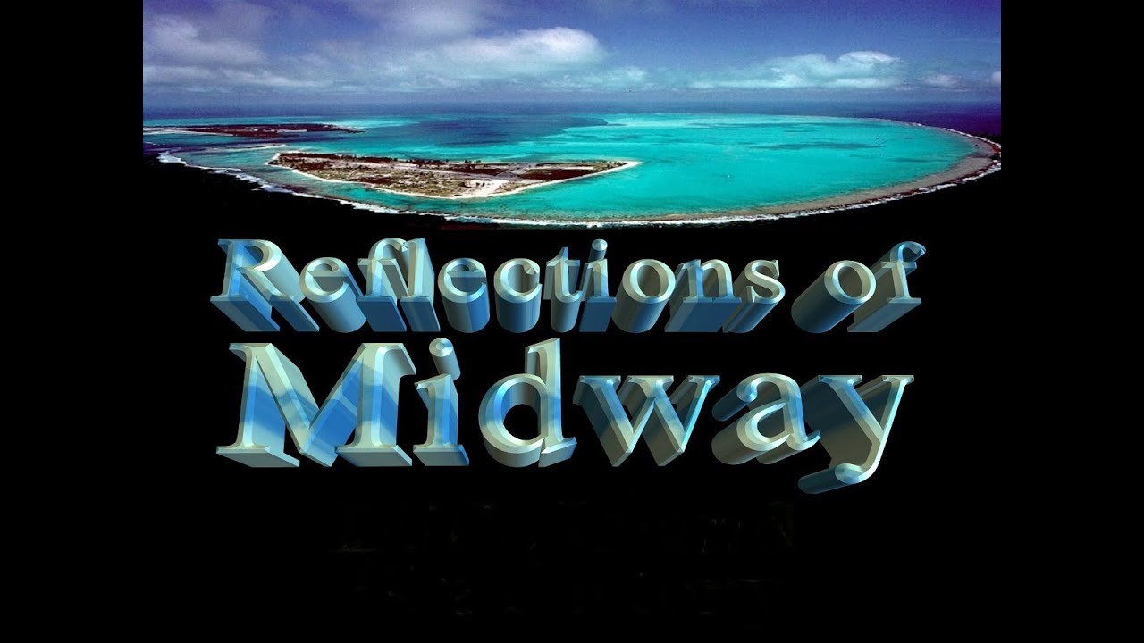 Reflections of Midway