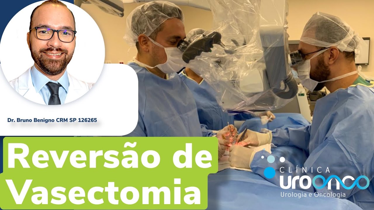 Reversão de Vasectomia passo a passo. 10 Coisas que você precisa saber antes de fazer.