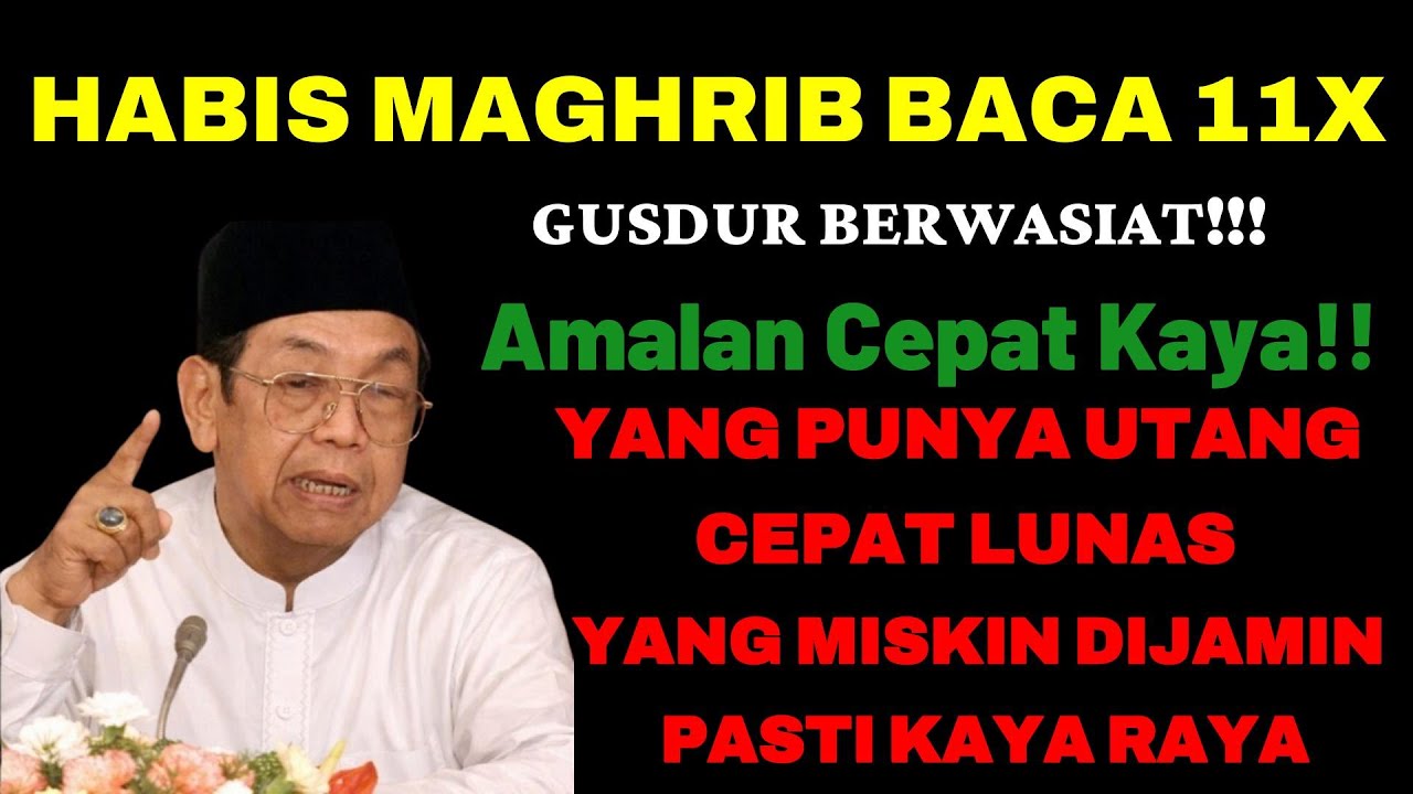 BACA 11x HABIS MAGHRIB!! WASIAT GUS DUR: HUTANG MILIARAN LUNAS & REZEKI DATANG DARI LANGIT 🤲💸