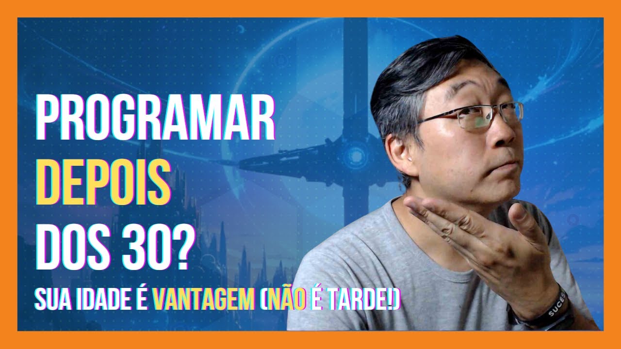 Aprender A Programar Depois Dos 30 - O Que Muda E O Que Precisa Mudar Em Você