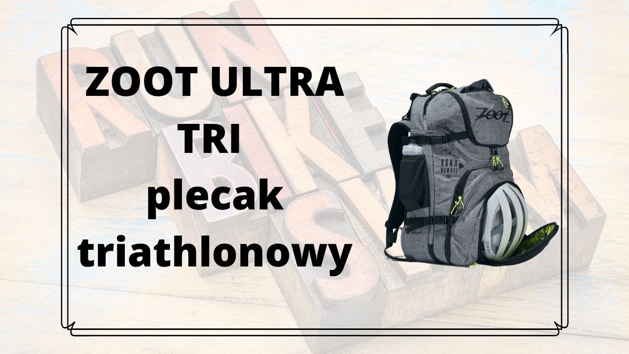 Plecak triathlonowy Zoot Ultra Tri - om&oacute;wienie produktu