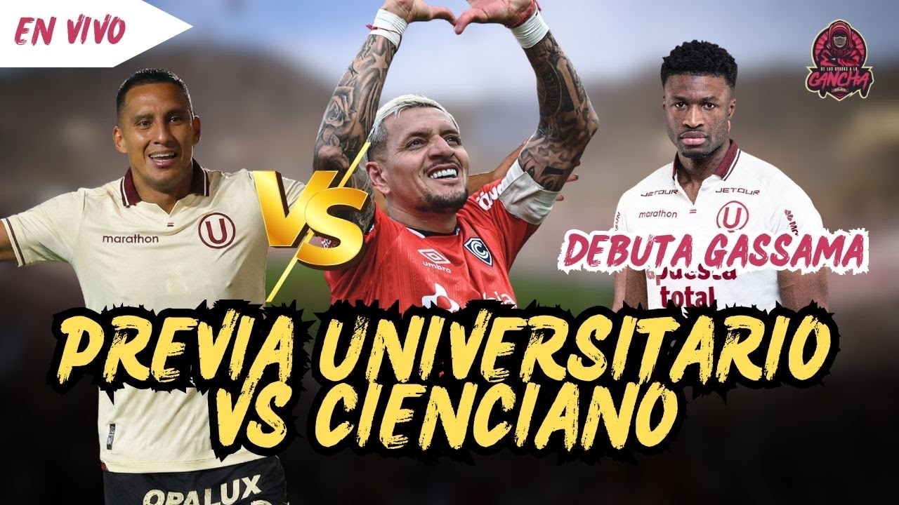 🚨 PREVIA UNIVERSITARIO VS CIENCIANO: El 11 titular | DEBUTA GASSAMA ⚽