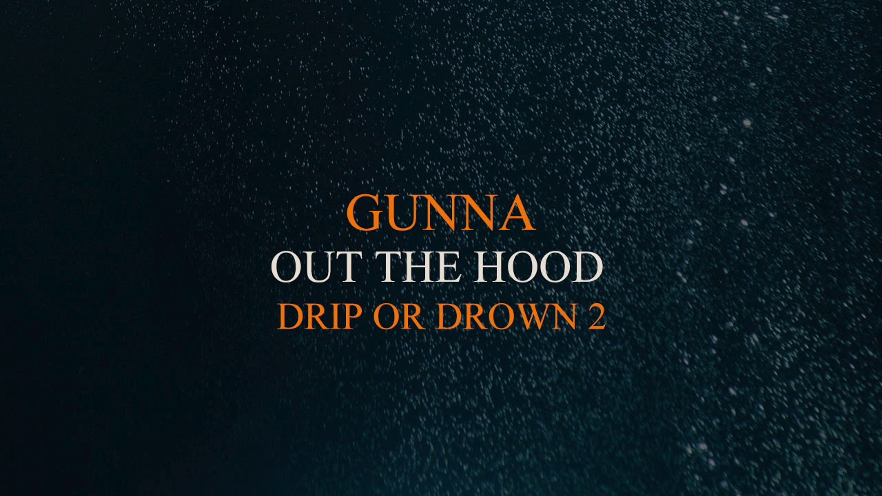Gunna - Out The Hood [Official Audio]