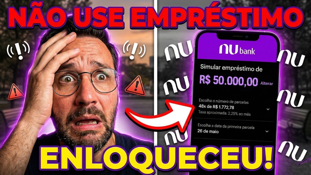 N&Atilde;O PEGUE EMPR&Eacute;STIMO NO NUBANK AGORA! O Erro de Abril Que Vai Te Custar Caro
