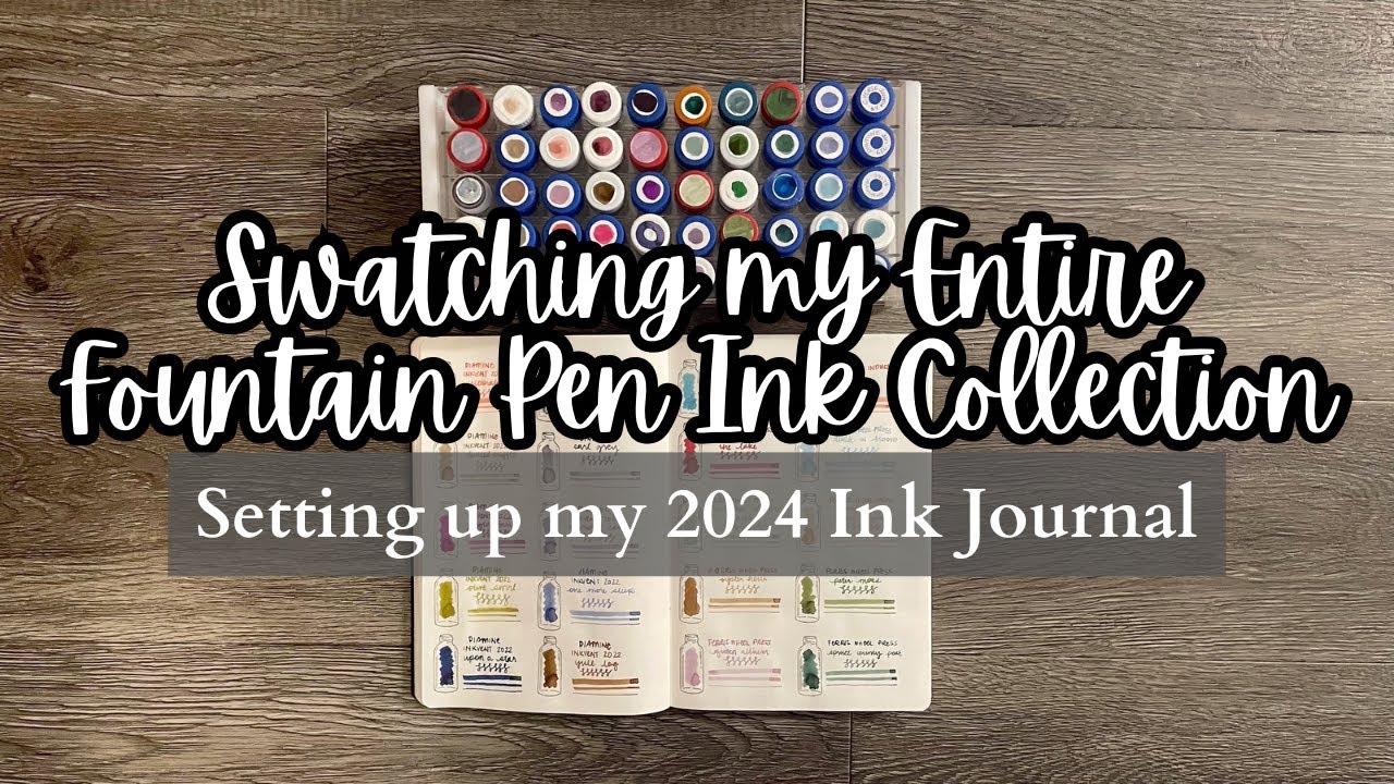 SWATCHING ALL MY FOUNTAIN PEN INKS // Setting up my 2024 pen & ink journal // Diamine, Sailor, Pilot