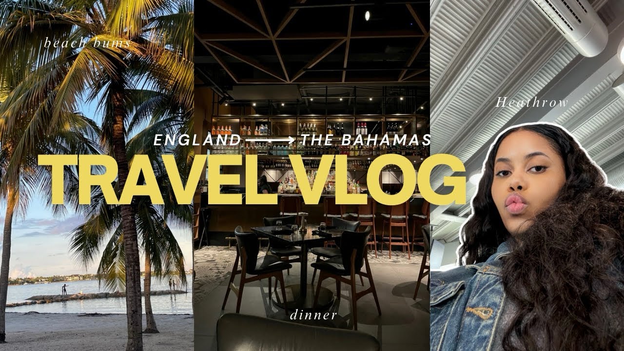 TRAVEL VLOG | Forgot to Film?! My First Coach Ride, Heathrow Airport + Back in Nassau ✈️