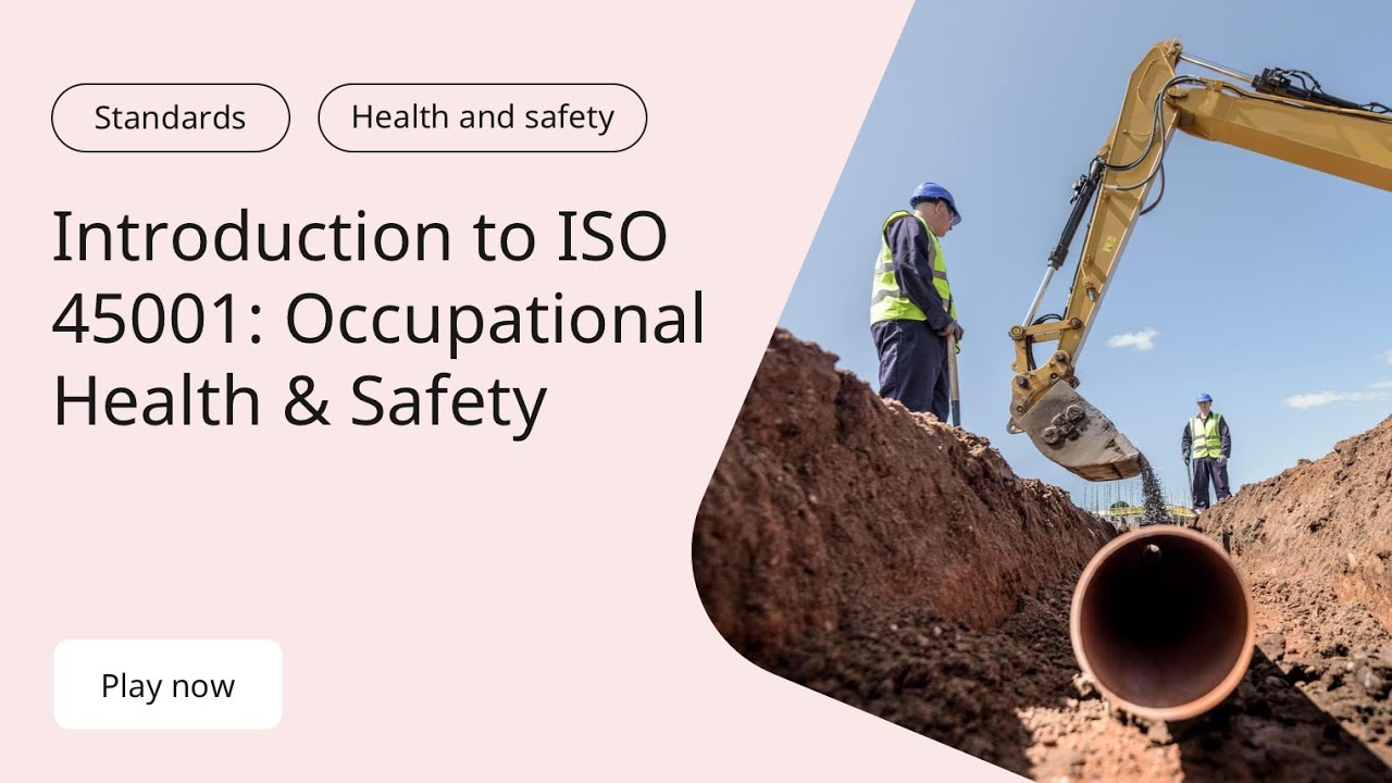 Introduction to ISO 45001 Occupational Health & Safety