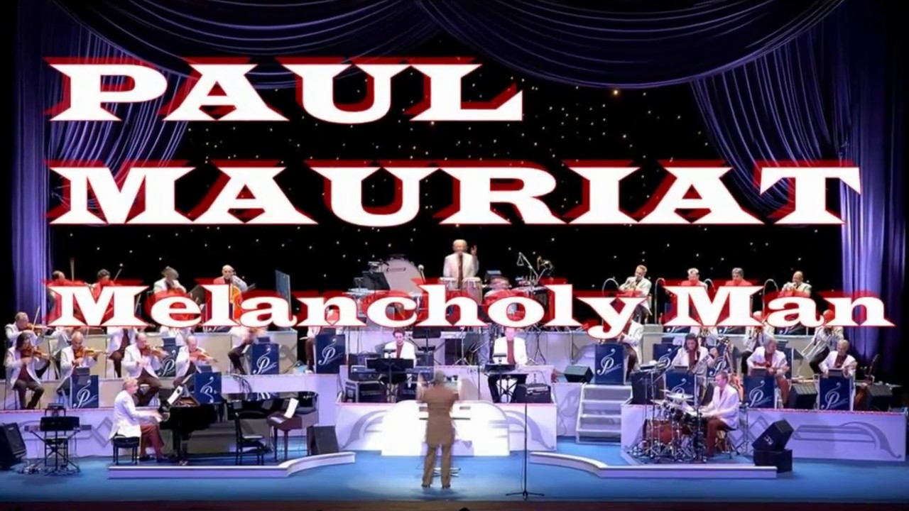 PAUL MAURIAT   Melancholy Man
