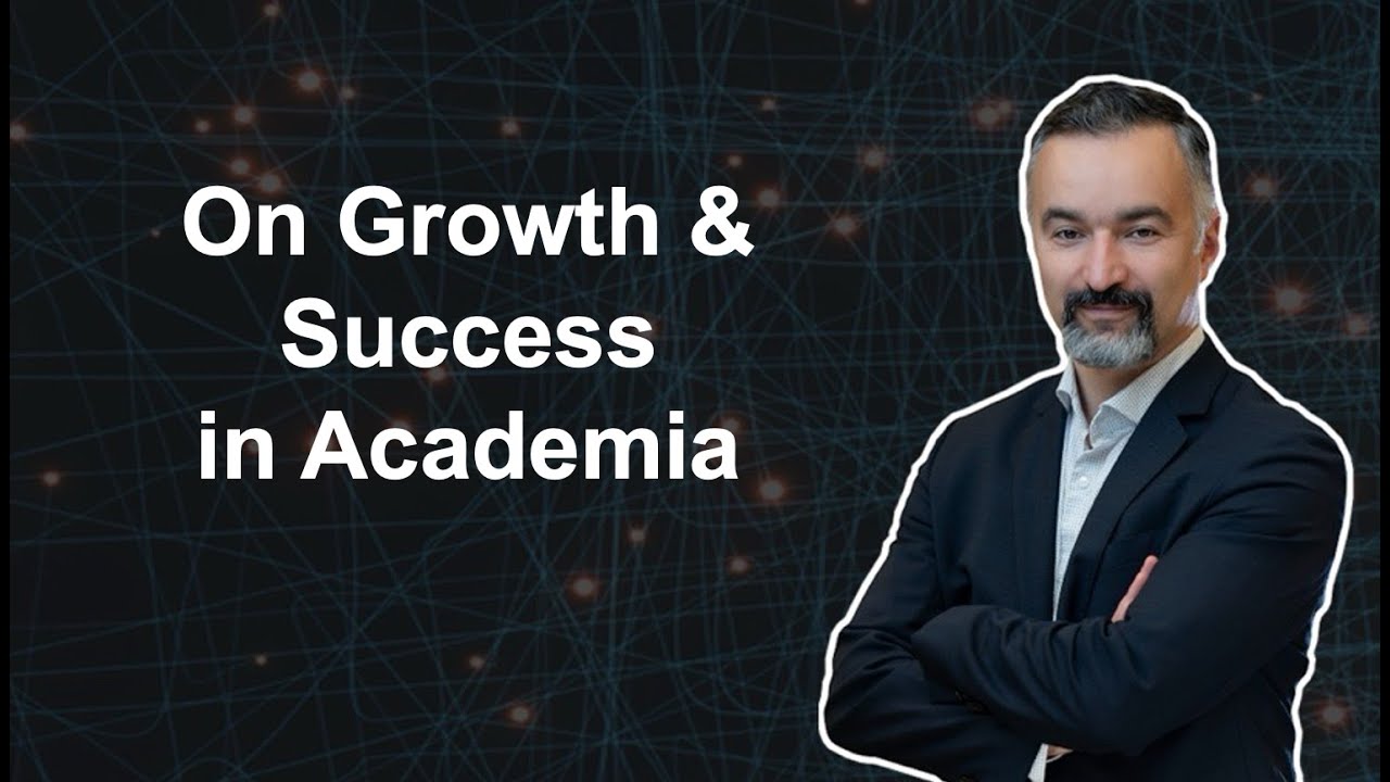 On Growth & Success in Academia (for grad applicants, students, postdocs, and early-stage faculty)