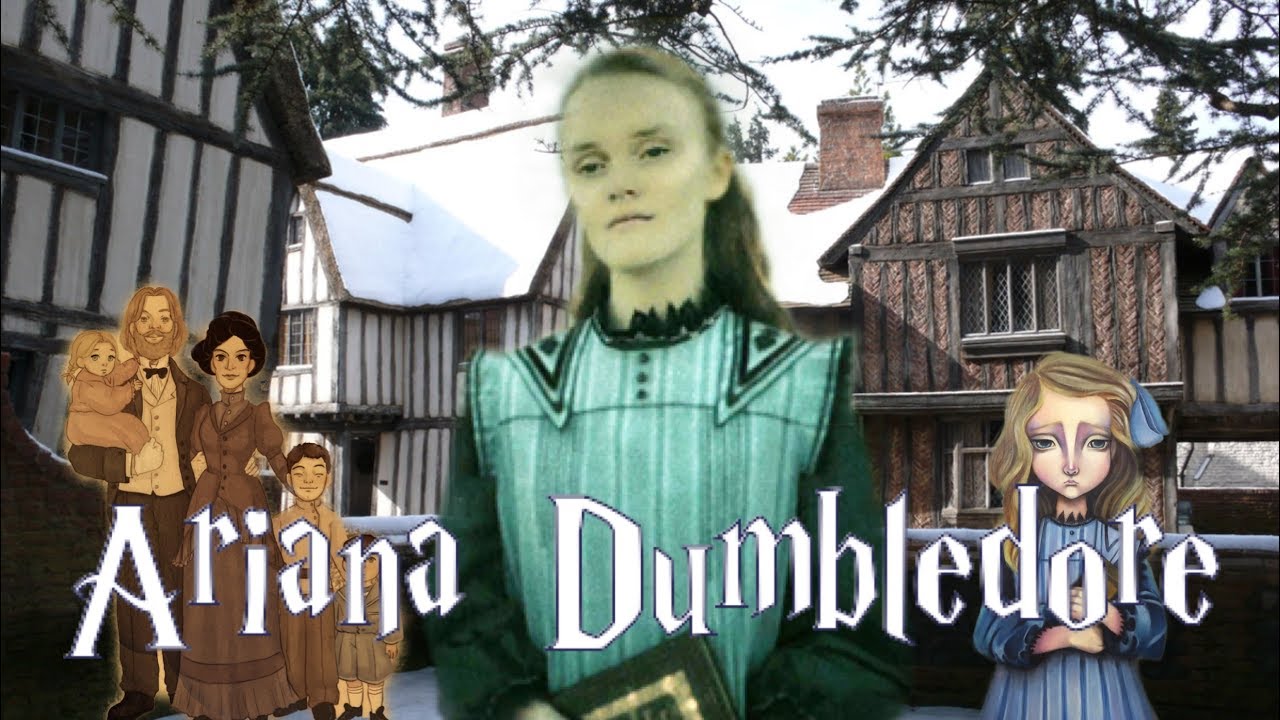 The Life Of Ariana Dumbledore Explained