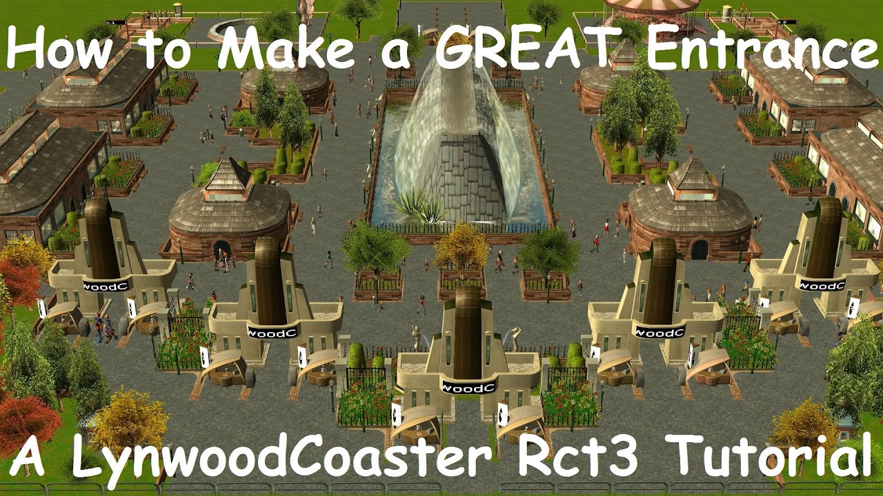 RCT3 Tutorial - How to make a Great Entrance!