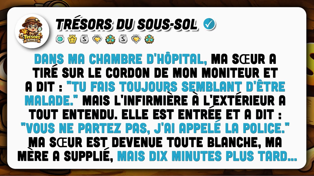 Ma Sœur Débranche Mon Moniteur : ‘‘Tu Fais Toujours Semblant D'être Malade.’’ Mais...