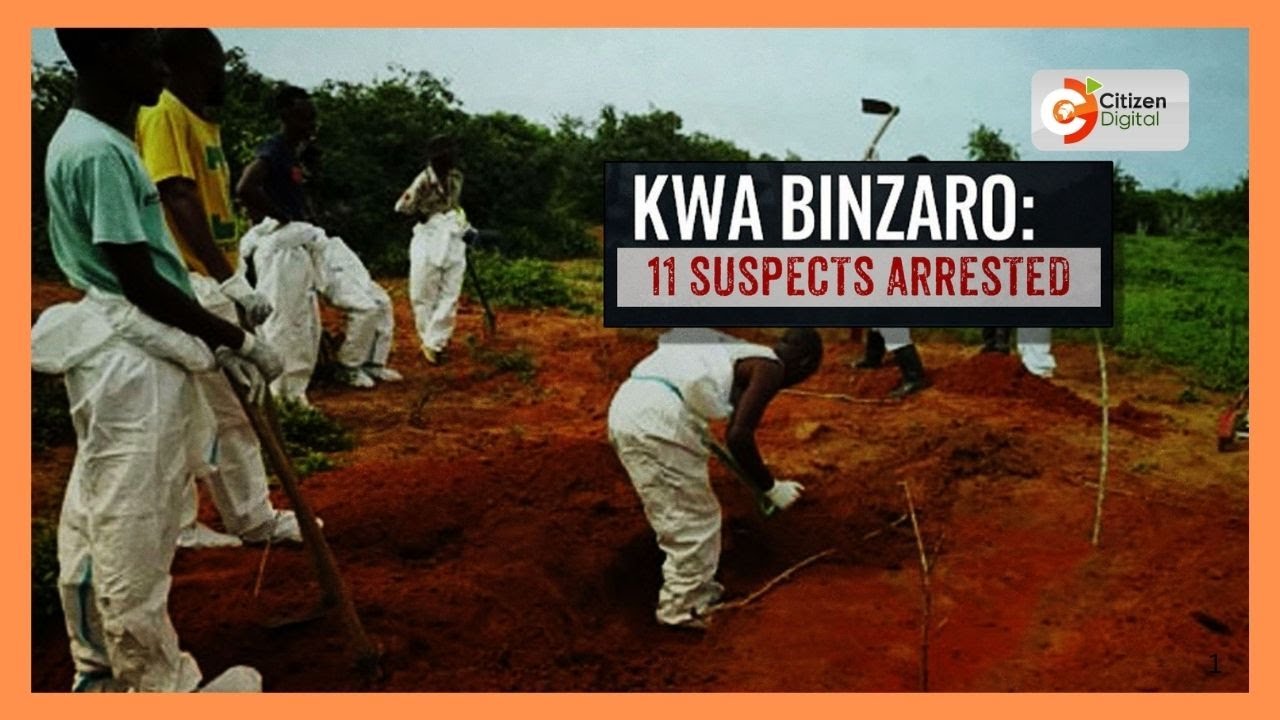 11 arrested as police exhume 34 bodies in Kwa Binzaro probe