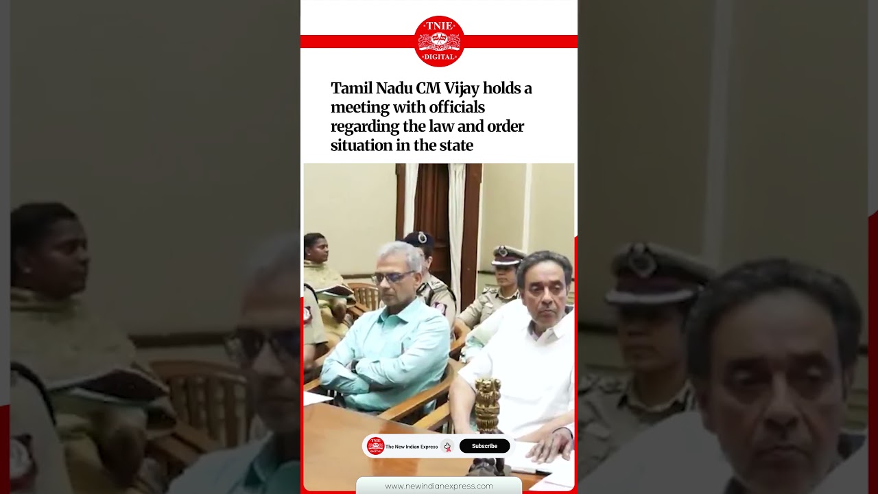 Chief Minister C Joseph Vijay reviews Tamil Nadu law and order situation with top officials