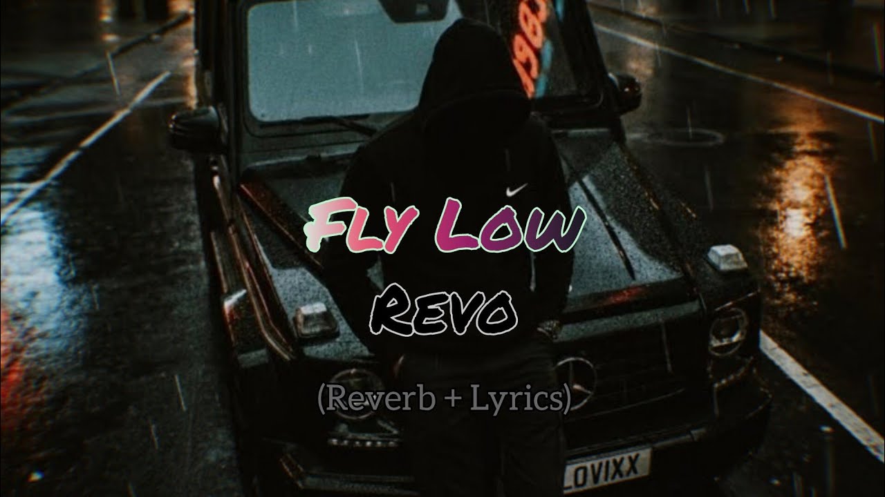 Fly Low &mdash; Revo (Slowed + Reverb) | Official Song