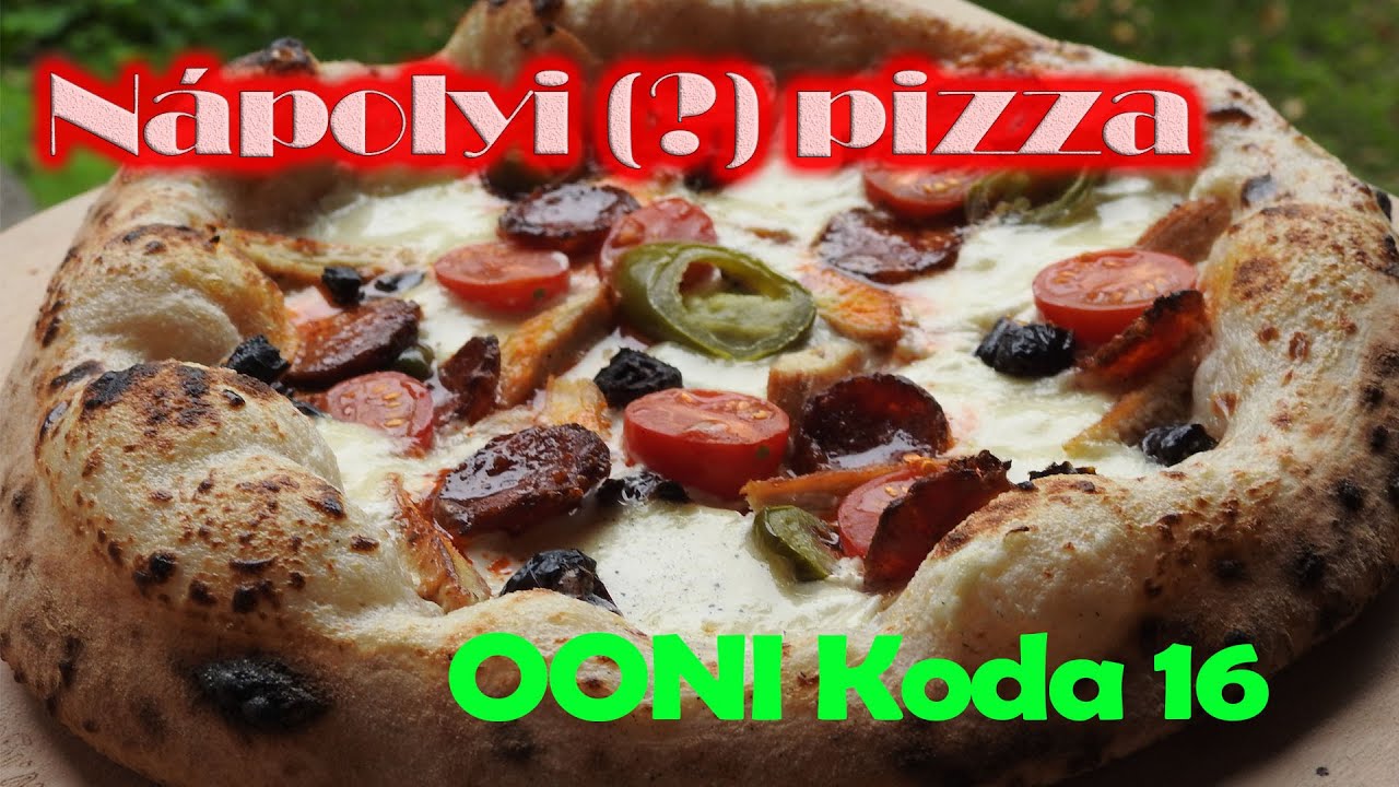 (Majdnem) tökéletes nápolyi pizza, kovásszal - Ooni Koda 16