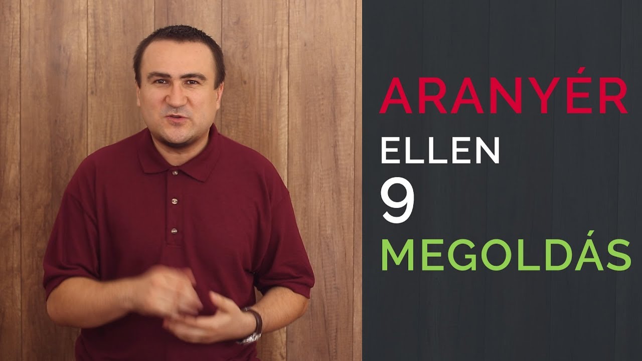9 megold&aacute;s Arany&eacute;r ellen