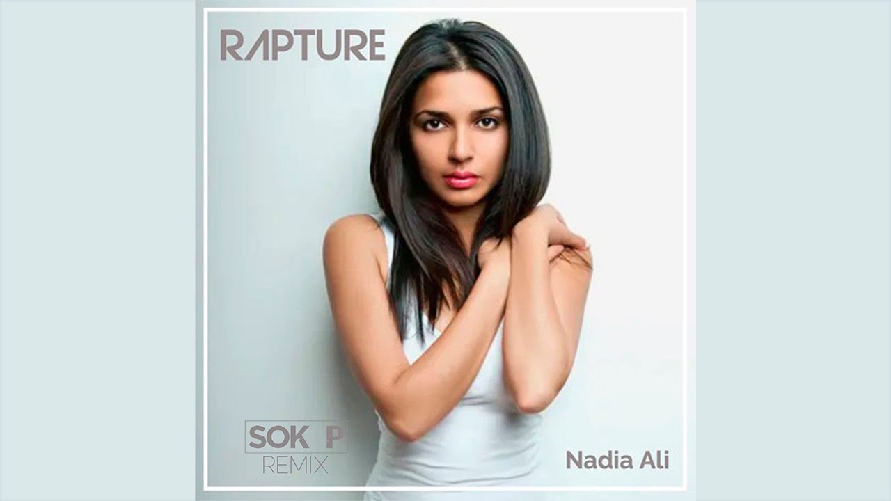 Nadia Ali - Rapture (Sok P Remix)