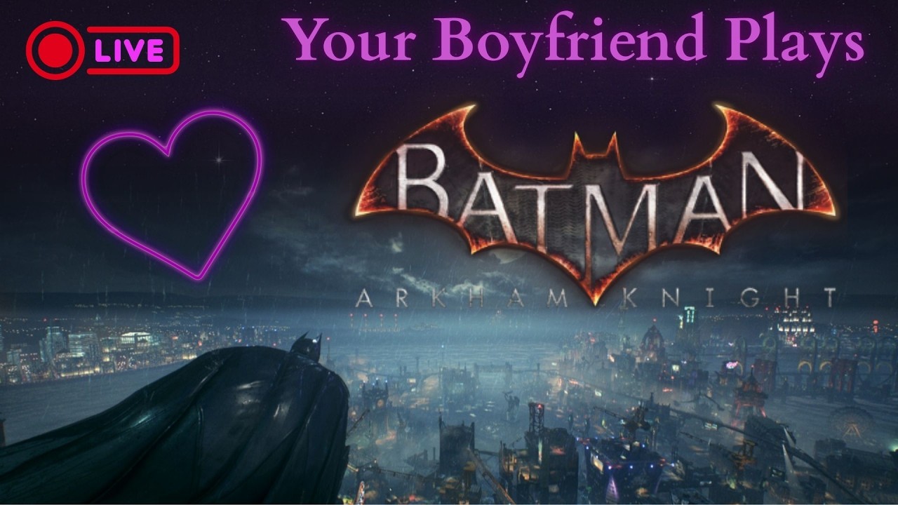 She ARKHAM on my BATMAN all KNIGHT (Pt. 2) 📢📢📢