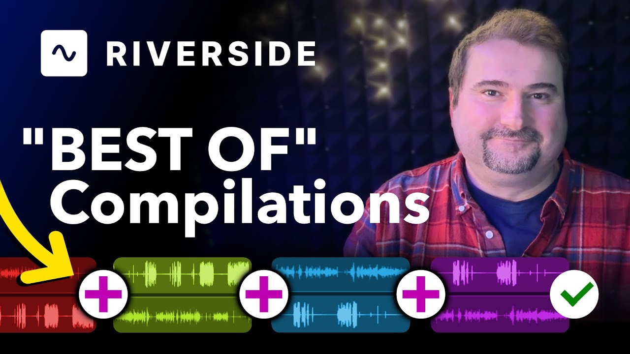 Create BEST-OF Compilations in Riverside: Extract & Combine Clips