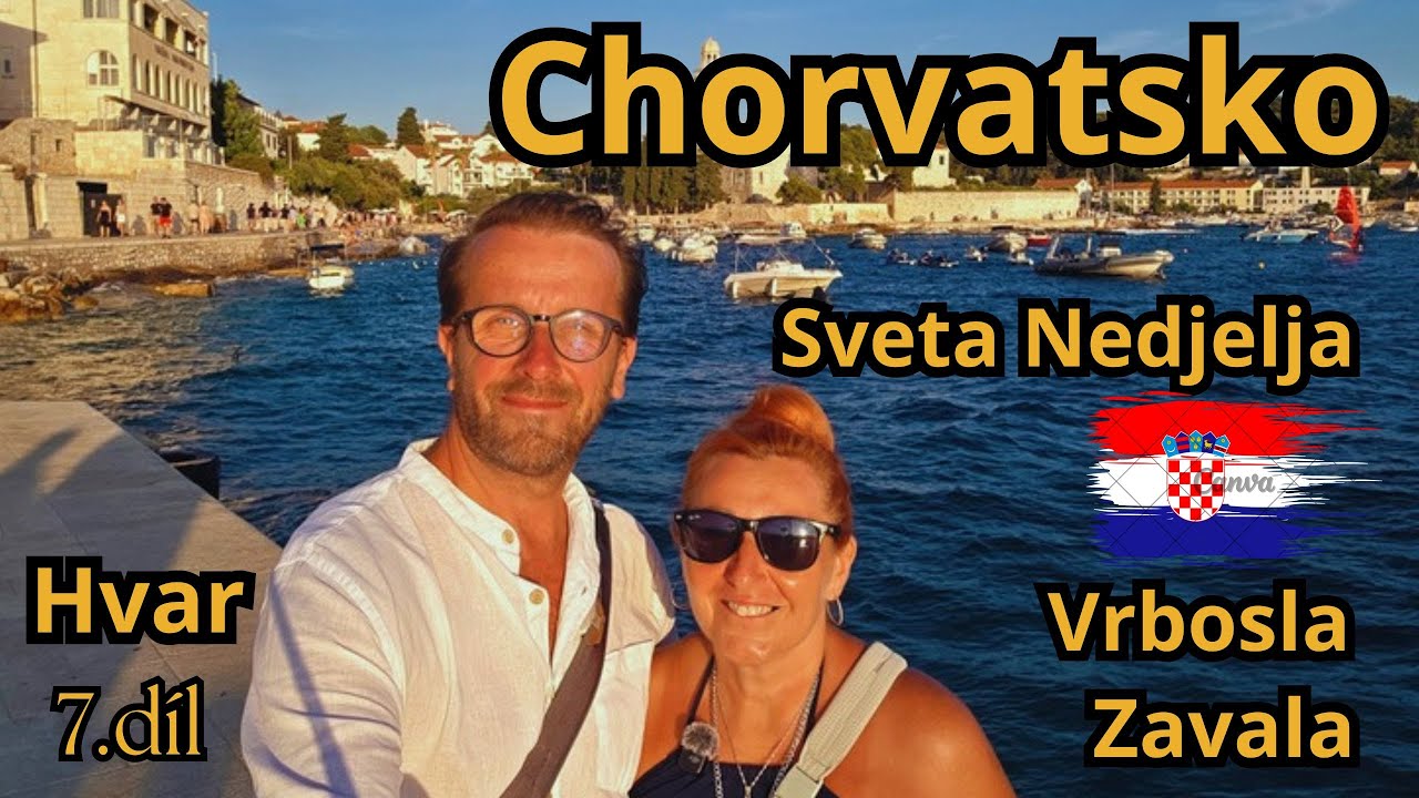 Chorvatsko 🇭🇷 7.díl - Hvar ( Sveta Nedjelja, Zavala, Vrboska ) ❤️🌴